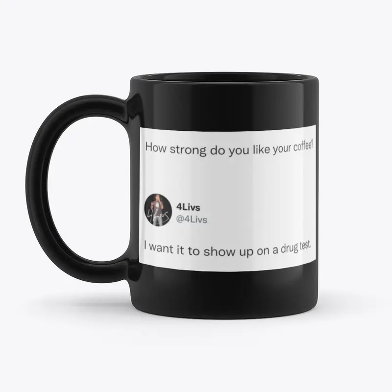 4Livs Strong Coffee Tweet Mug (Black)