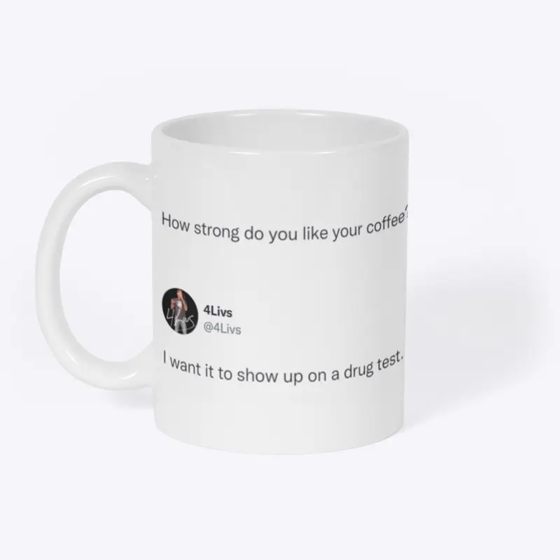 4Livs Strong Coffee Tweet Mug (White)